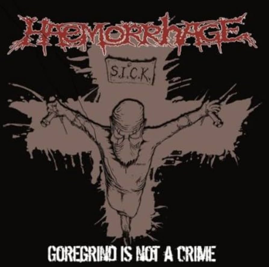 Haemorrhage - Goregrind Is Not A Crime LP
