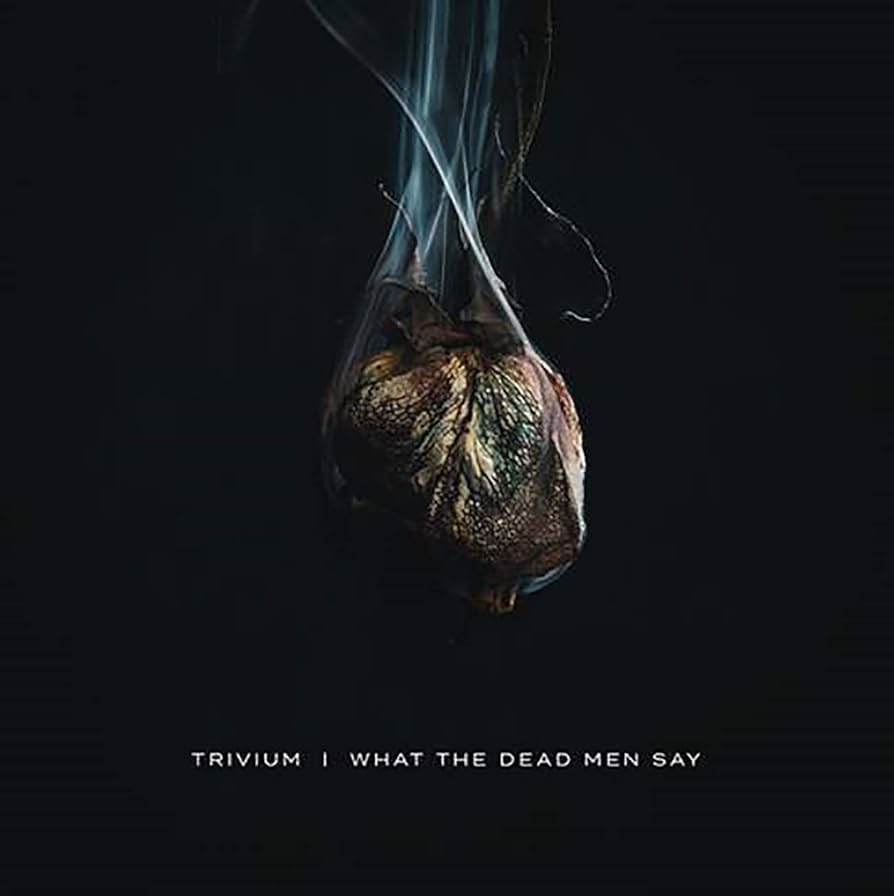 Trivium - What The Dead Men Say  LP