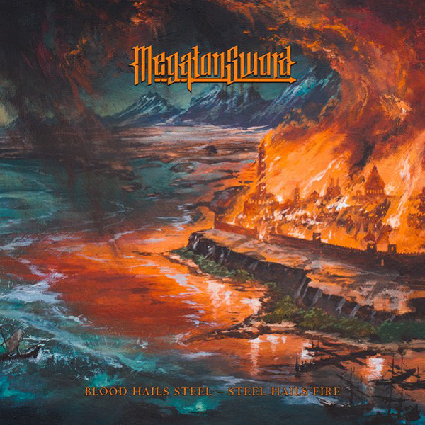 Megaton Sword - Blood Hails Steel-Steel Hails Fire LP