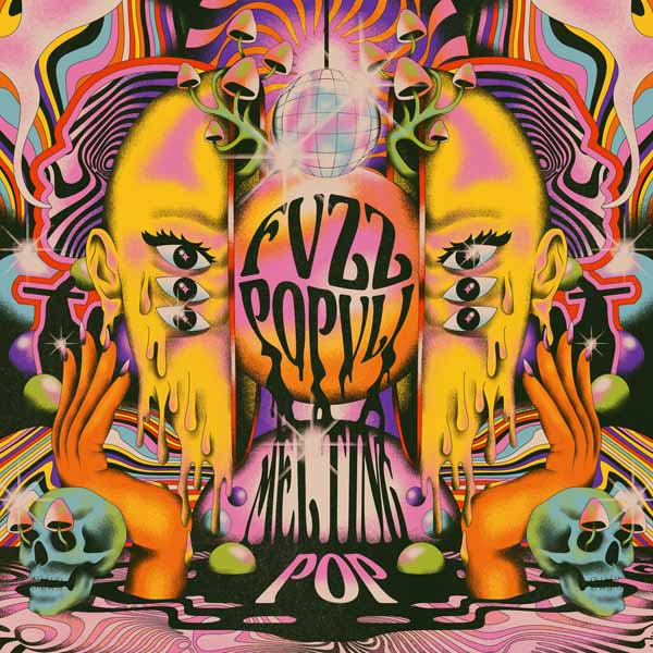 Fvzz Popvli - Melting Pop LP