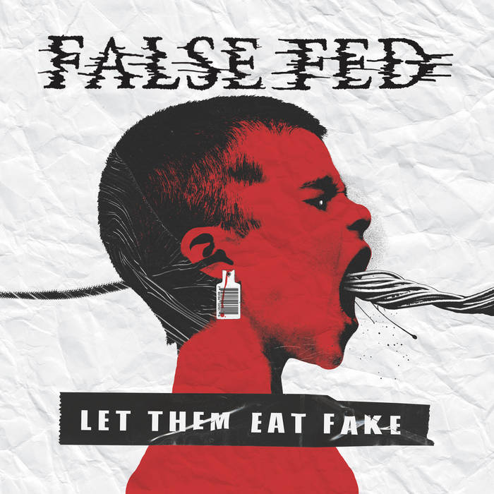 False Fed - Let Them Eat Fake LP