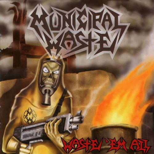 Municipal Waste - Waste 'Em All LP