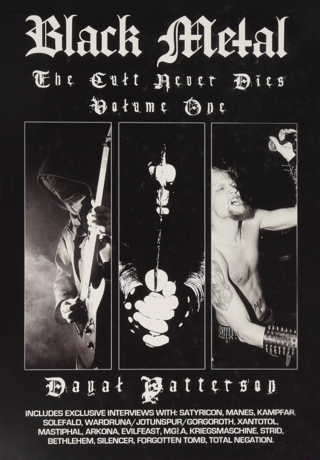 Black Metal: The Cult Never Dies Volume One (Signed by author Dayal Patterson)