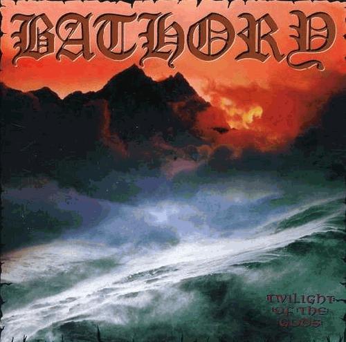 Bathory - Twilight Of The Gods LP