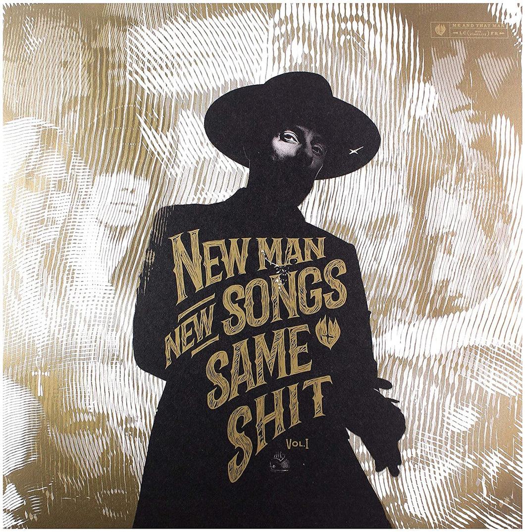 Me And That Man - New Man, New Songs, Same Shit LP