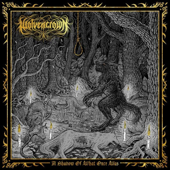 Wolvencrown - A Shadow Of What Once Was CD