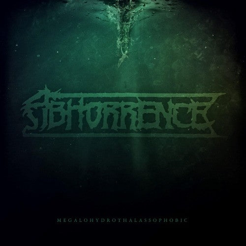 Abhorrence - Megalohydrothalassophobic LP