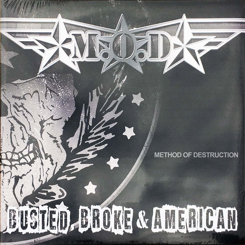 M.O.D. - Busted, Broke & American LP