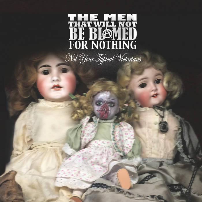 The Men That Will Not Be Blamed For Nothing - Not Your Typical Victorians LP
