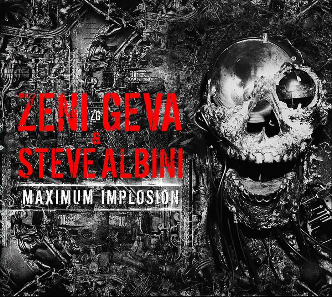 Zeni Geva & Steve Albini - Maximum Implosion CD