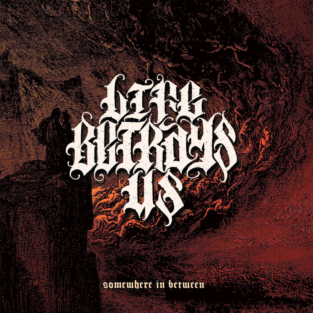 Life Betrays Us - Somewhere In Between CD
