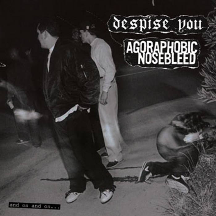 Despise You / Agoraphobic Nosebleed - And On And On... LP
