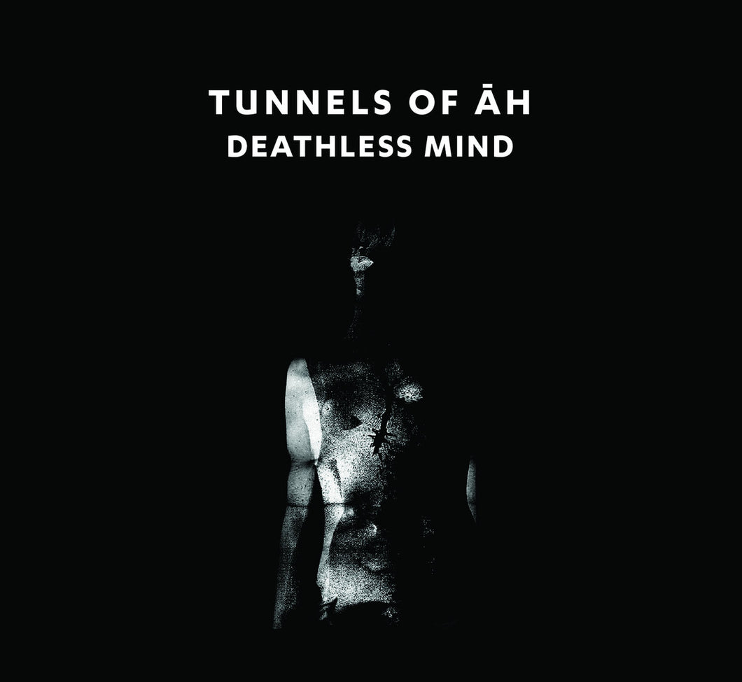 Tunnels Of Ah - Deathless Mind CD