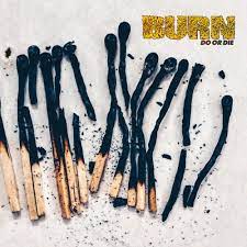 Burn - Do Or Die LP