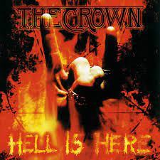 The Crown - Hell Is Here LP