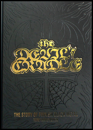 The Devil's Cradle: The Story Of Finnish Black Metal by Tero Ikaheimonen Book